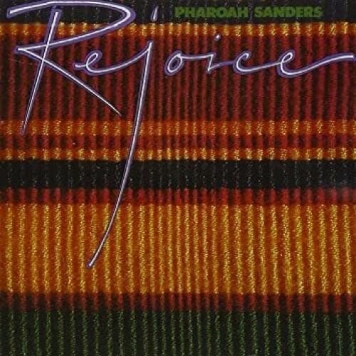Sanders, Pharoah - Rejoice (180 Gram Vinyl, Gatefold LP Jacket, Remastered) - 5060149623404 - LP's - Yellow Racket Records