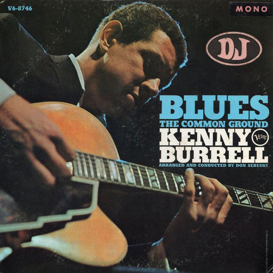 Burrell, Kenny - Blues - The Common Ground (Promo, Mono, Yellow Label) (Pre-Loved)