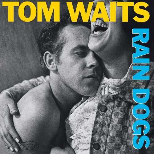 Waits, Tom - Rain Dogs (180 Gram)