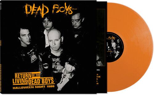 Dead Boys - Return Of The Living Dead Boys - Halloween Night 1986 (Orange Vinyl)