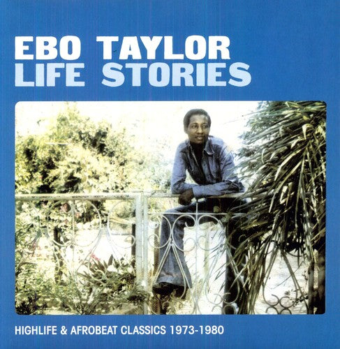 Taylor, Ebo - Life Stories