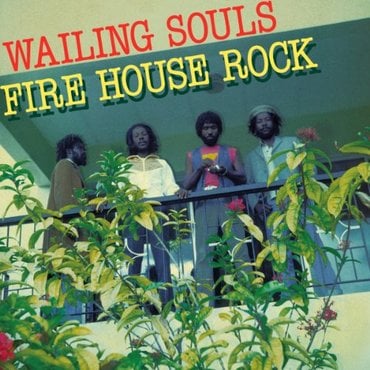 Wailing Souls - Fire House Rock (Deluxe, Gatefold, RSD 2022)