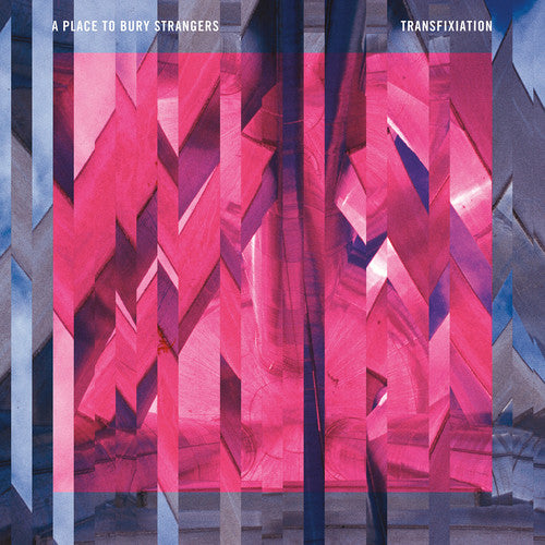 Place to Bury Strangers, A - Transfixiation