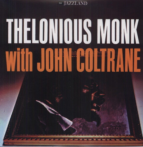 Monk, Thelonious / Coltrane, John - Thelonious Monk with John Coltrane