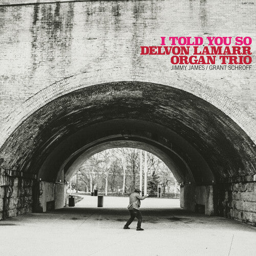 Lamarr, Delvon Organ Trio - I Told You So