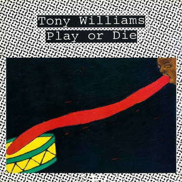Williams, Tony - Play Or Die (RSD Black Friday 2022)