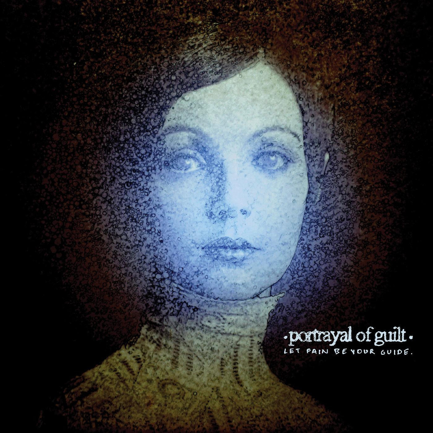 Portrayal of Guilt - Let Pain Be Your Guide