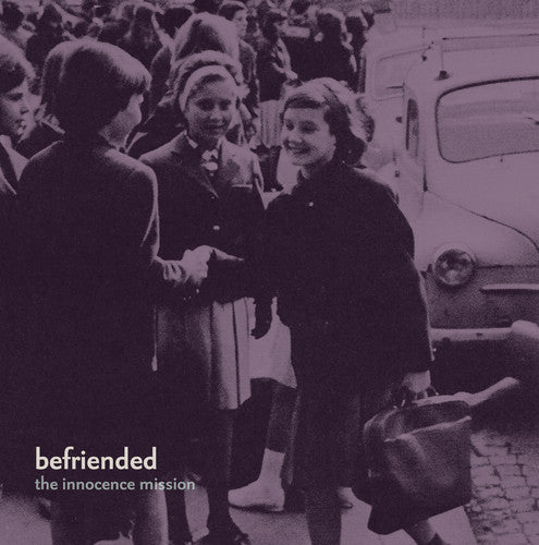 Innocence Mission - Befriended