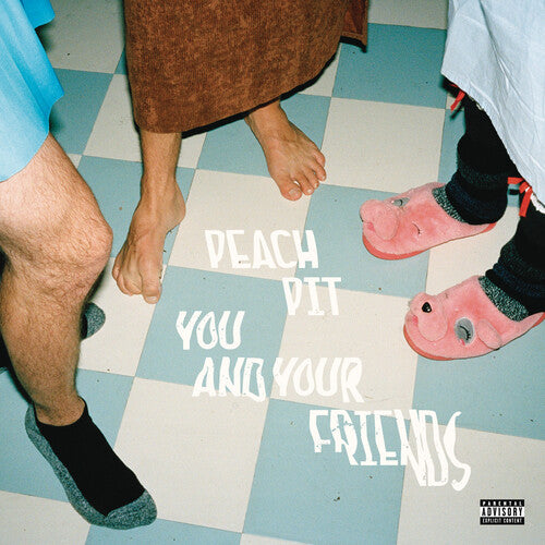 Peach Pit - You And Your Friends (140 Gram)