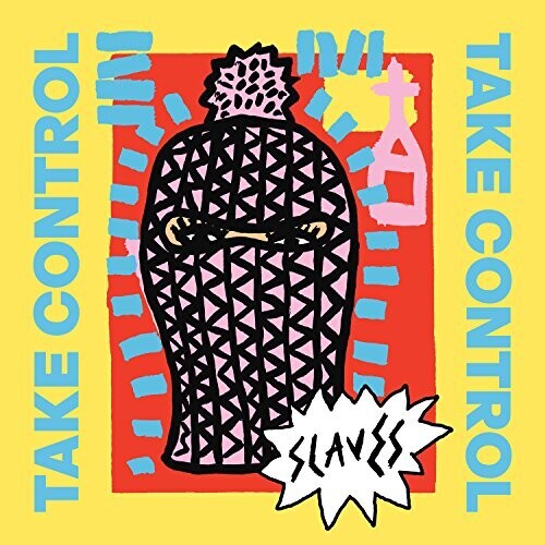 Slaves - Take Control (CAN)