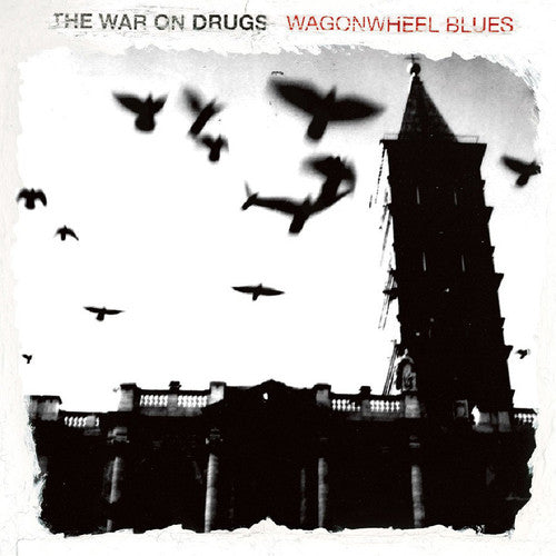 War on Drugs, The - Wagonwheel Blues