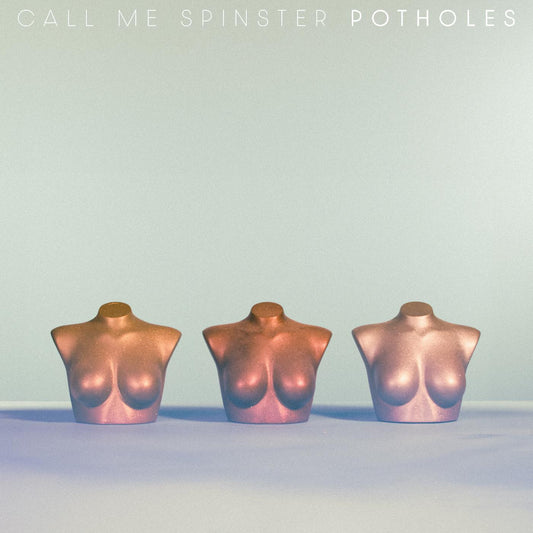 Call Me Spinster - Potholes (Black Vinyl)