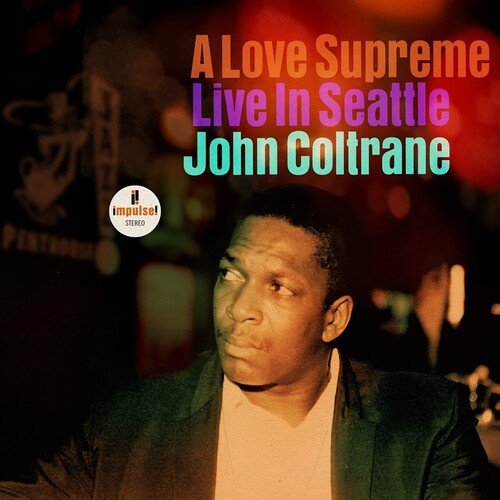 Coltrane, John - A Love Supreme: Live In Seattle (2LP) (Pre - Loved) - NM 602438499984 - Vinyl LP's - Yellow Racket Records