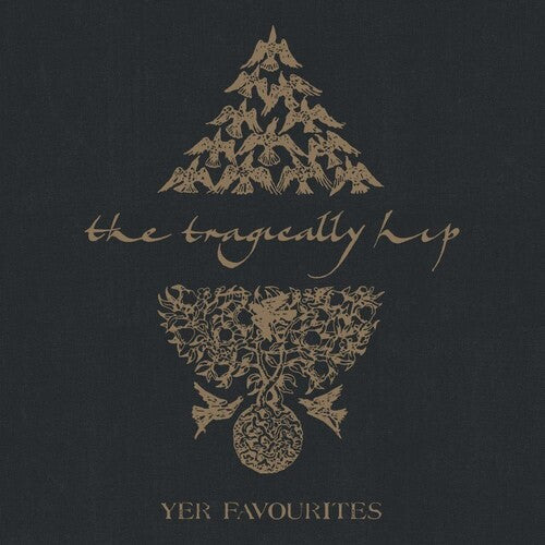 Tragically Hip - Yer Favourites Volume 2