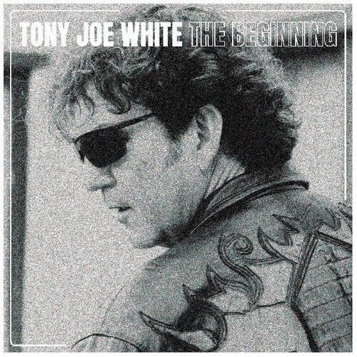 White, Tony Joe - The Beginning