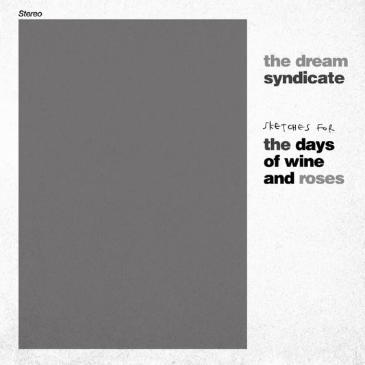 Dream Syndicate - Sketches For The Days Of Wine And Roses (RSD 2024) - 809236000828 - LP's - Yellow Racket Records