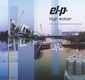 El-P Feat. The Blue Series Continuum – High Water (Pre-Loved) - VG+ - 700435714311 - LP's - Yellow Racket Records