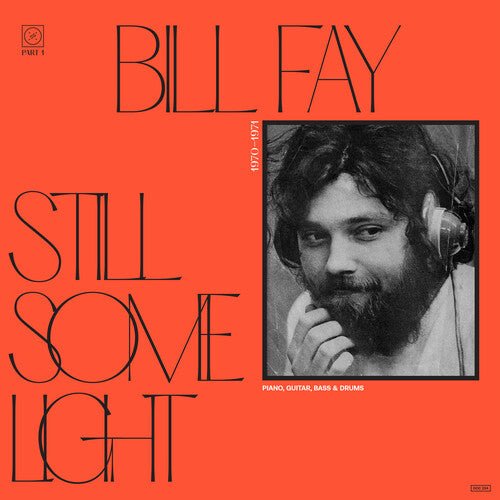 Fay, Bill - Still Some Light: Part 1 - 656605152417 - Vinyl LP's - Yellow Racket Records