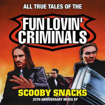 Fun Lovin' Criminals - Scooby Snacks (25th Anniversary Edition) (12") (RSD 2021) - 5060516096510 - 12" Singles - Yellow Racket Records