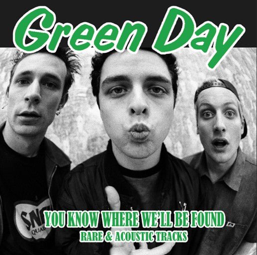 Green Day - You Know Where We'll Be Found Rare & Acoustic Tracks - 634438280101 - LP's - Yellow Racket Records
