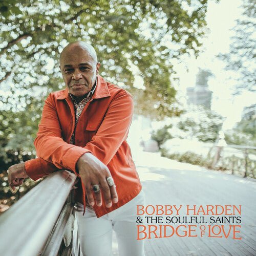 Harden, Bobby & The Soulful Saints - Bridge Of Love - 196852272242 - LP's - Yellow Racket Records