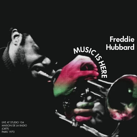 Hubbard, Freddie - Live At Studio 104 Maison de la Radio, (ORTF), Paris 1973 (RSD 2022) - 3700604738299 - LP's - Yellow Racket Records