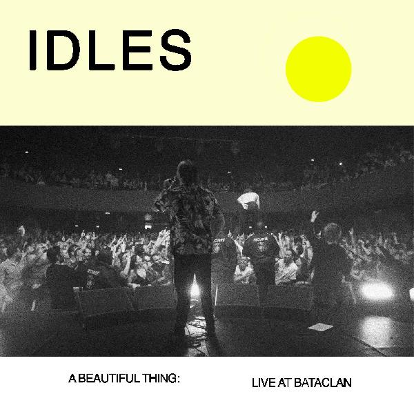 Idles - Beautiful Thing: Idles Live at Le Bataclan (Gatefold) - 720841217466 - LP's - Yellow Racket Records