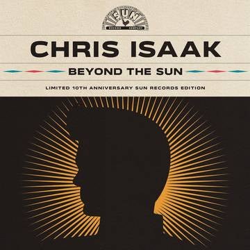 Isaak, Chris - Beyond The Sun (10th Anniversary Sun Records Ed) (RSD Black Friday 2021) - 792755210062 - LP's - Yellow Racket Records