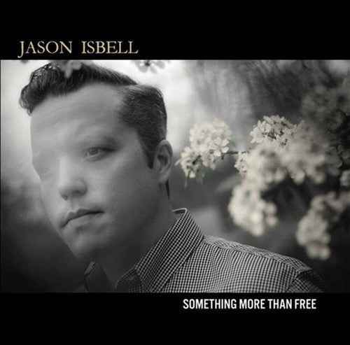 Isbell, Jason - Something More Than Free (Deluxe, 180 Gram, Digital Download) - 696859946011 - LP's - Yellow Racket Records