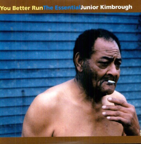 Kimbrough, Junior - You Better Run: The Essential Junior Kimbrough - 045778034017 - LP's - Yellow Racket Records