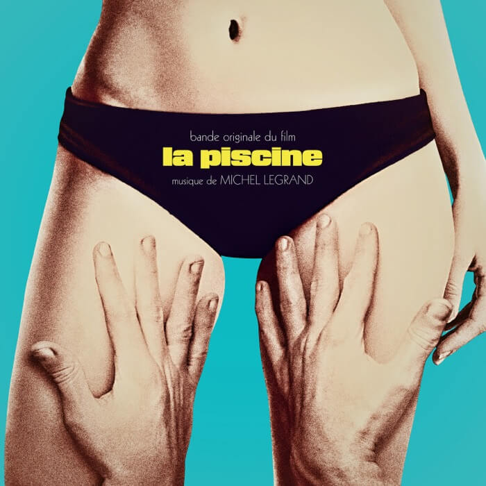 Legrand, Michel - La Piscine (The Swimming Pool) (Original Soundtrack) - 3700604731269 - LP's - Yellow Racket Records