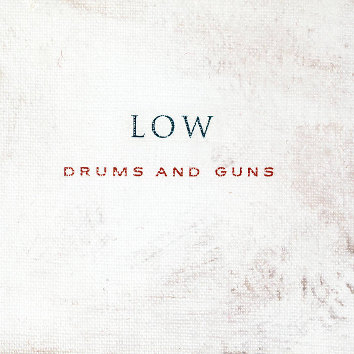 Low - Drums & Guns - 098787073614 - LP's - Yellow Racket Records