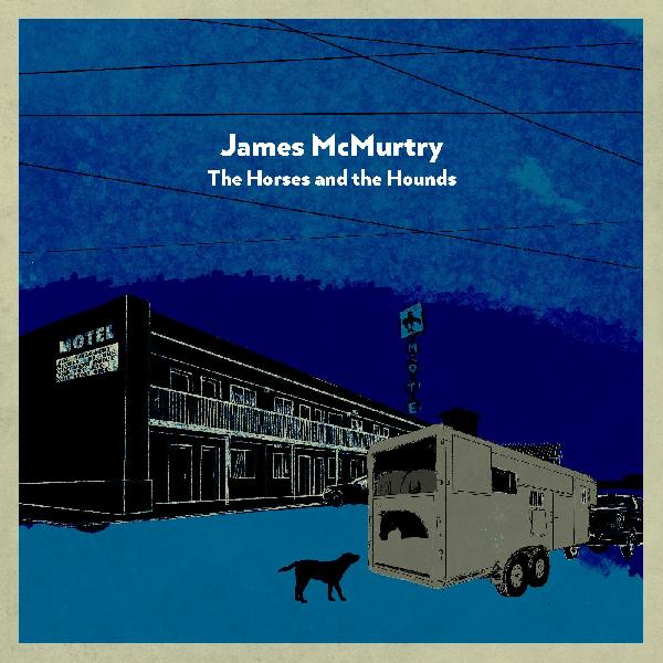 McMurtry, James - The Horses and the Hounds (Indie Exclusive, Gray Vinyl) - 607396553419 - LP's - Yellow Racket Records