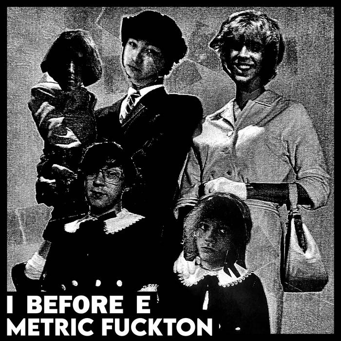 Metric Fuckton/I Before E - Metric Fuckton/I Before E - N - Metric Fuckton​/​I Before E - CD's - Yellow Racket Records