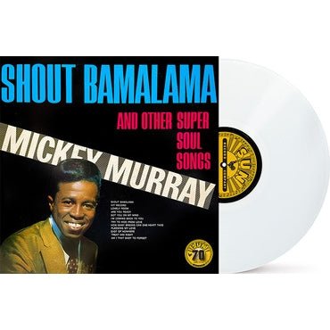 Murray, Mickey - Shout Bamalama & Others (White, Indie Exclusive) - 015047804863 - LP's - Yellow Racket Records