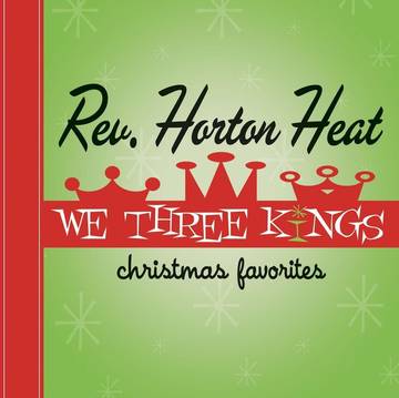 Reverend Horton Heat - We Three Kings (Colored Vinyl, Red, RSD Black Friday 2021) - 634457059344 - LP's - Yellow Racket Records