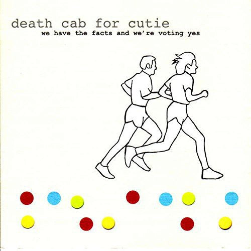 Death Cab for Cutie - We Have the Facts And We'Re Voting Yes (180 Gram)