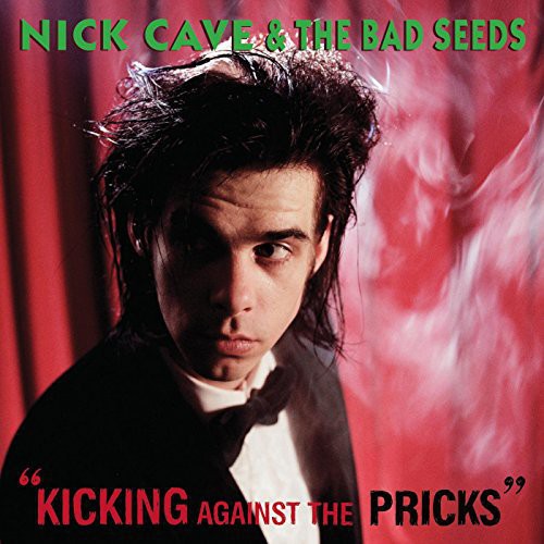 Cave, Nick - Kicking Against the Pricks (UK)