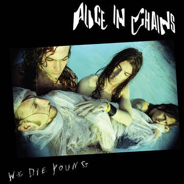 Alice In Chains - We Die Young (180 Gram, RSD 2022)