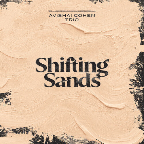 Cohen, Avishai Trio - Shifting Sands