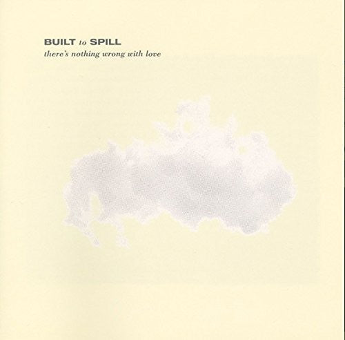 Built To Spill - There's Nothing Wrong with Love (Digital Download)