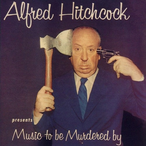 Alfred Hitchcock: Music To Be Murdered by / Var - Alfred Hitchcock: Music to Be Murdered by / Var