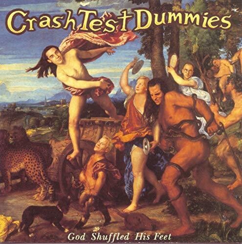 Crash Test Dummies - God Shuffled His Feet (CAN)