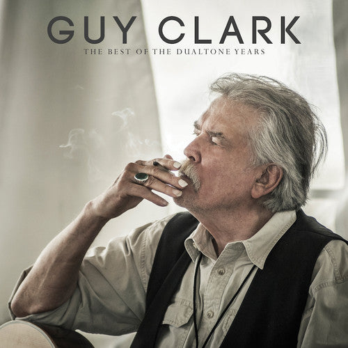 Clark, Guy - Best of the Dualtone Years