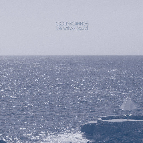 Cloud Nothings - Life Without Sound (Digital Download)