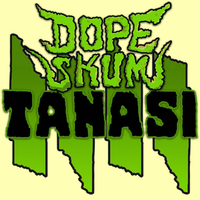 Dope Skum - Tanasi EP (Cassette)
