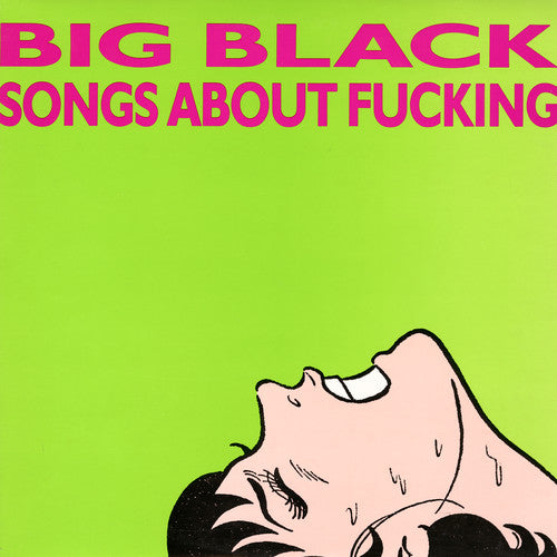 Big Black - Songs About F***ing