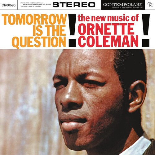 Coleman, Ornette - Tomorrow Is The Question! (Contemporary Records Acoustic Sounds)