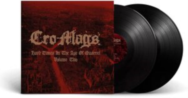 Cro-Mags - Hard Times In The Age Of Quarrel Vol 2 (Import)