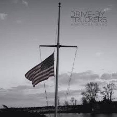 Drive-By Truckers - American Band (Bonus 7")